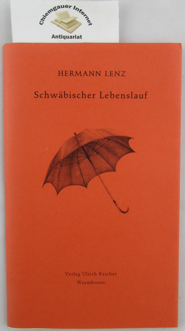 Lenz, Hermann:  Schwäbischer Lebenslauf : [erschienen zum 100. Geburtstag von Hermann Lenz am 26. Februar 2013]. 