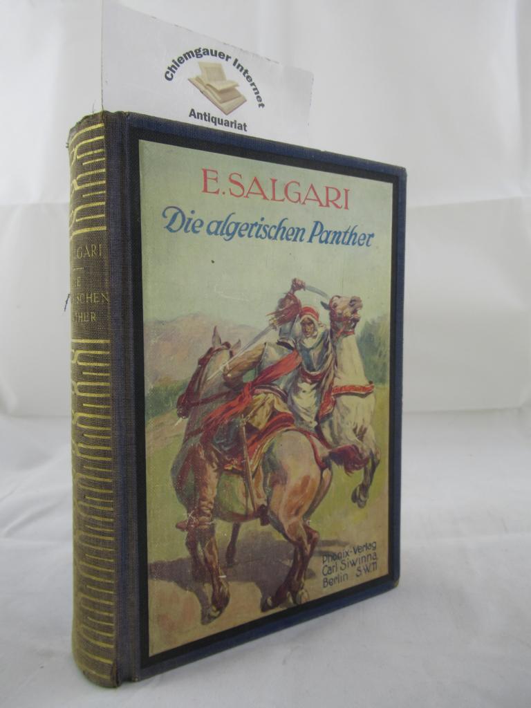 Salgari, Emilio:  Die algerischen Panther. Abenteuerroman. Deutsche Ausgabe von Fr. M. von Siegroth. 