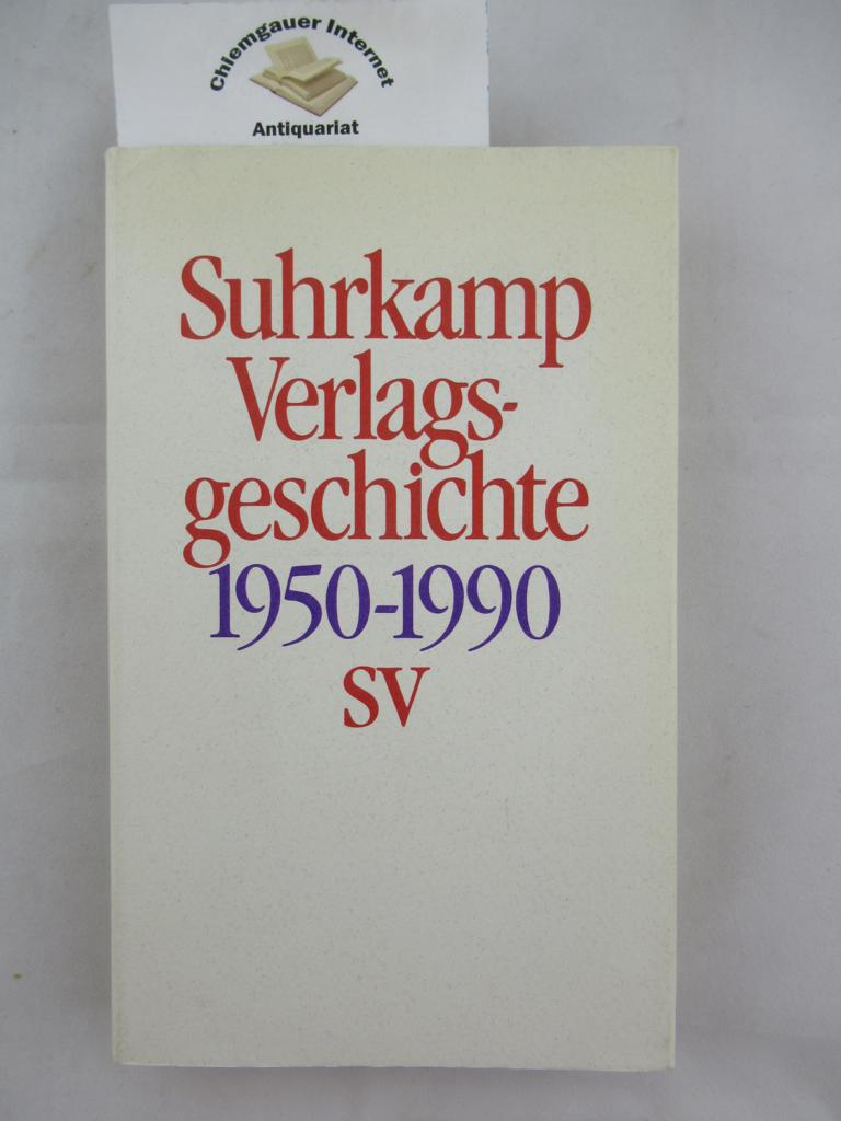   Geschichte des Suhrkamp-Verlages : 1. Juli 1950 bis 30. Juni 1990 