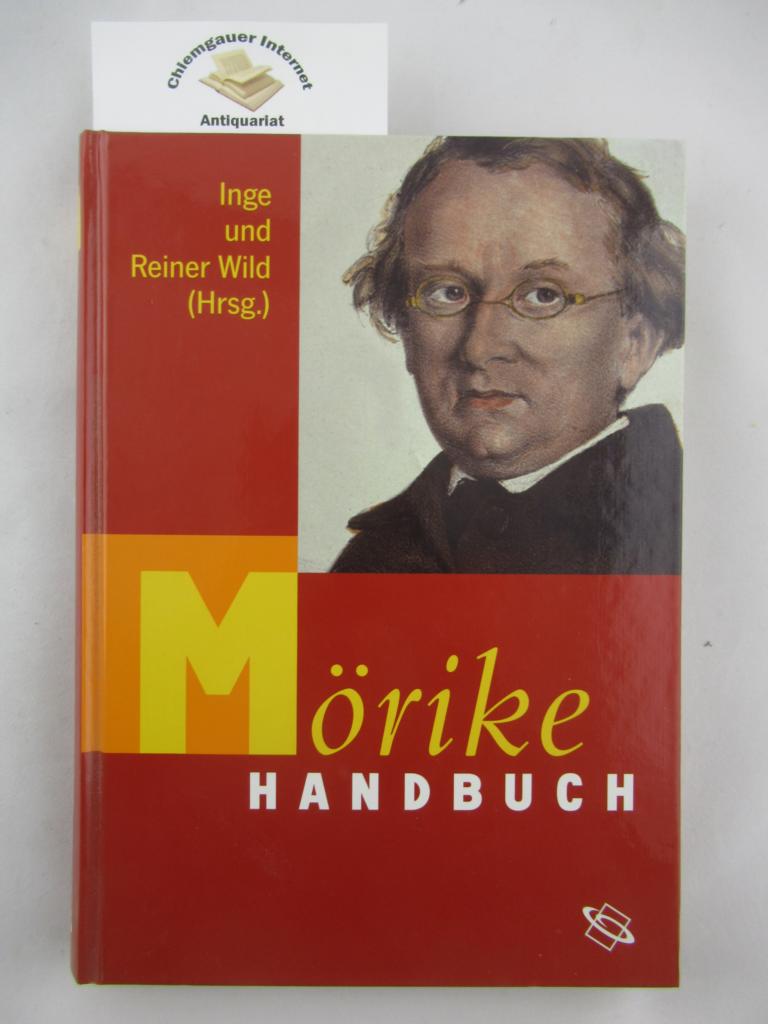 Wild, Inge und Reiner Wild (Hrsg.):  Mrike-Handbuch : Leben - Werk - Wirkung 