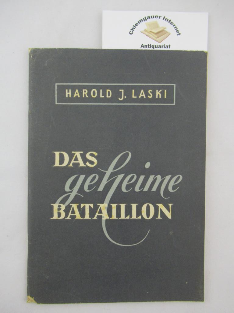 Laski, Harold Joseph:  Das geheime Bataillon : Eine Untersuchung ber das kommunistische Verhalten zur Labour-Party. 