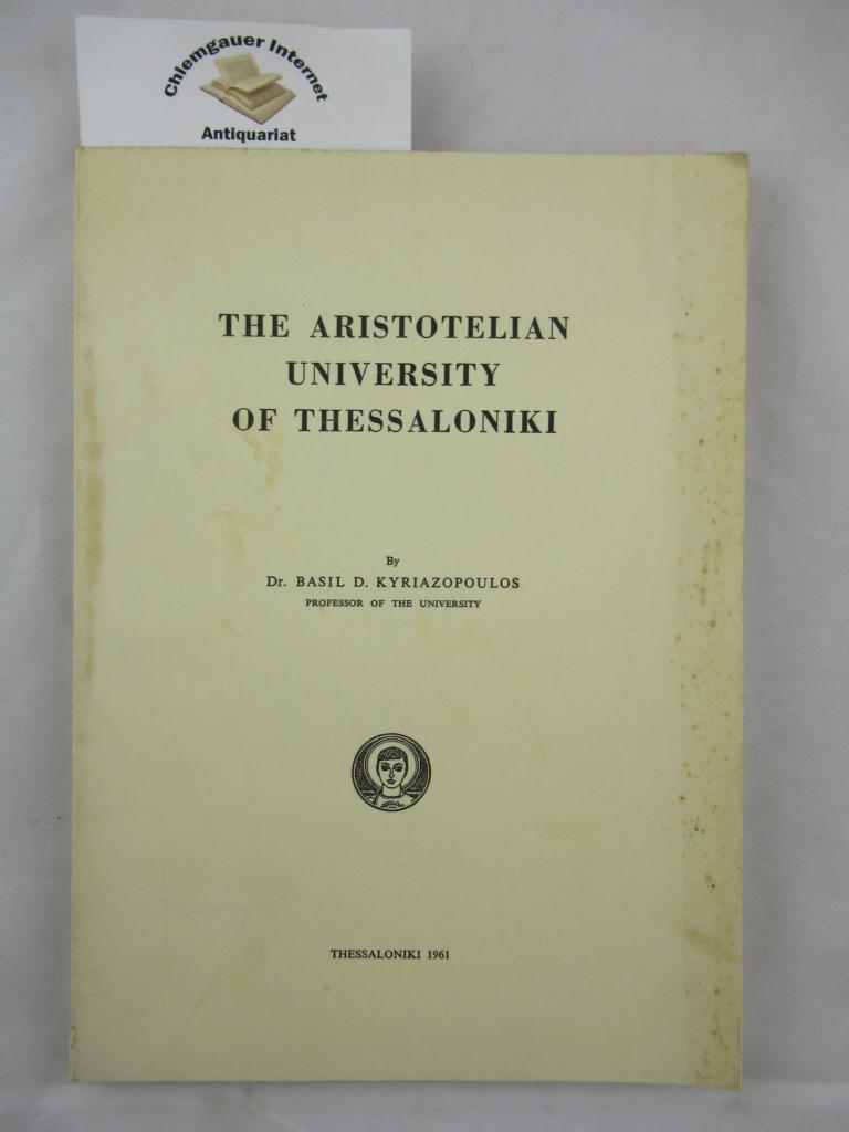 Kyriazopoulos, Dr. Basil D.:  The Aristotelian University of Thessaloniki. 