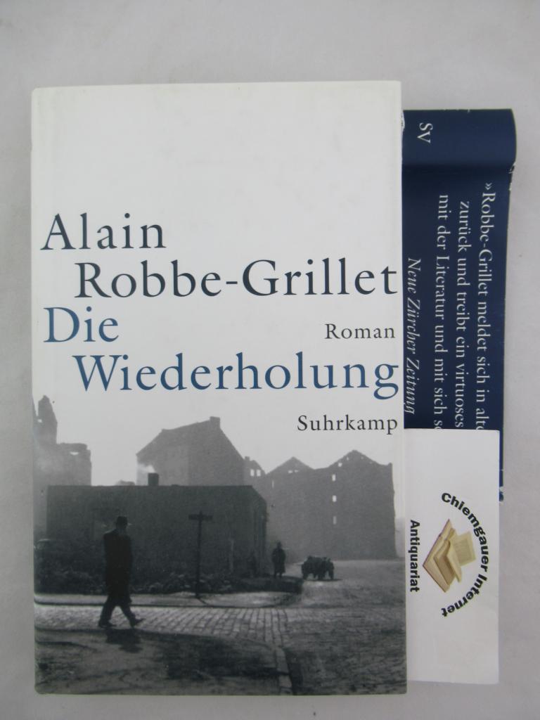 Robbe-Grillet, Alain:  Die Wiederholung : Roman. 