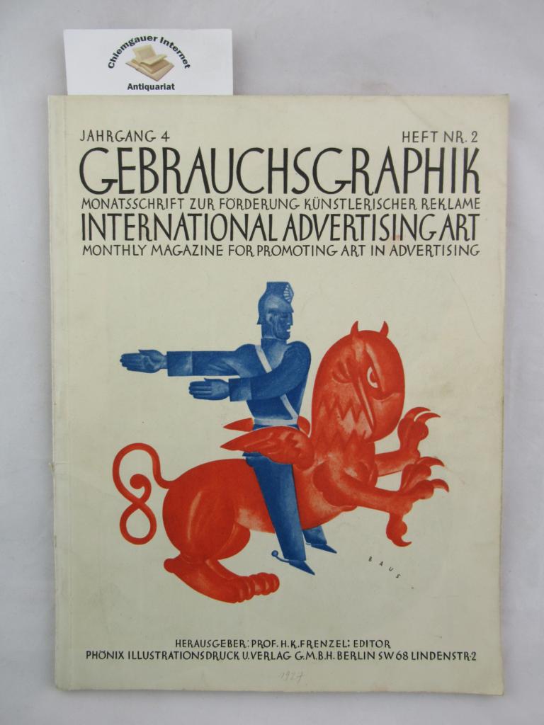 Frenzel, H.K. (Hrsg.):  Gebrauchsgraphik. International Advertising Art Vierter Jahrgang Heft 2 Monatsschrift zur Frderung Knstlerischer Reklame. 