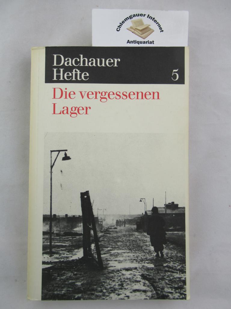 Benz, Wolfgang und Barbara Distel:  Die vergessenen Lager. 