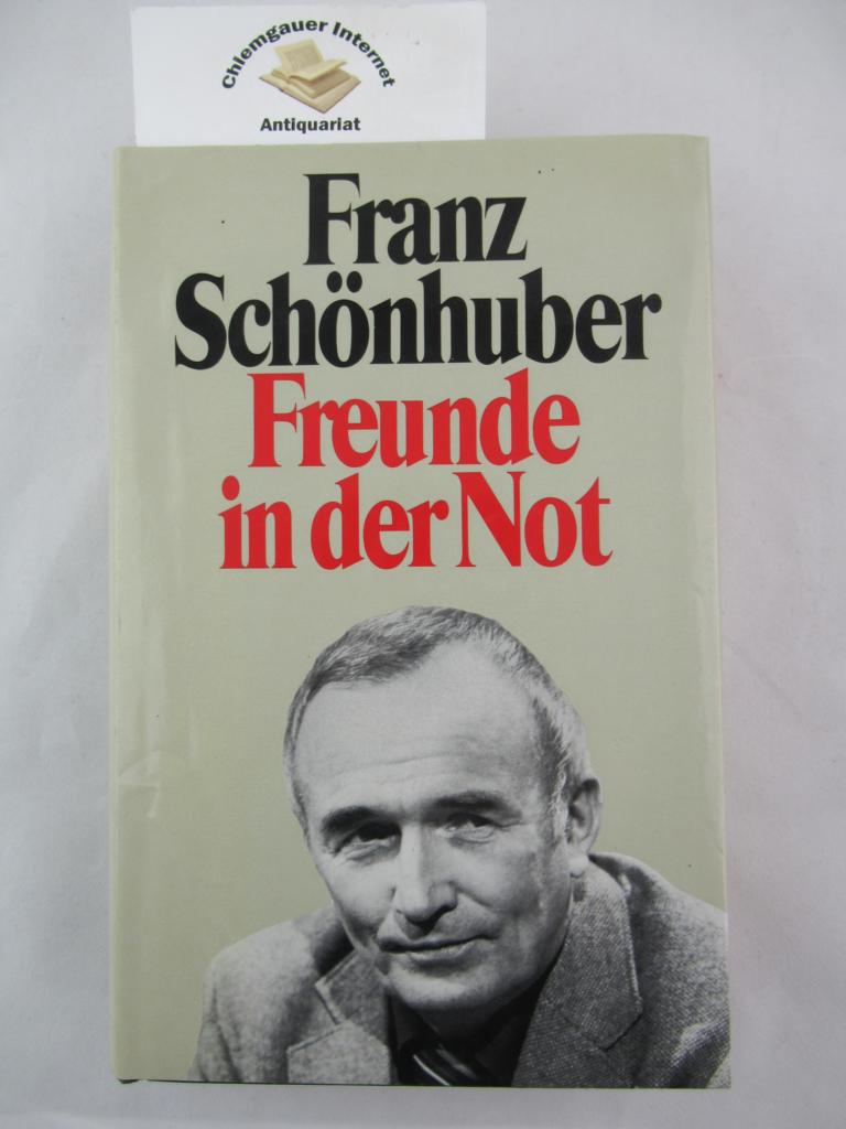 Schnhuber, Franz:  Freunde in der Not. 