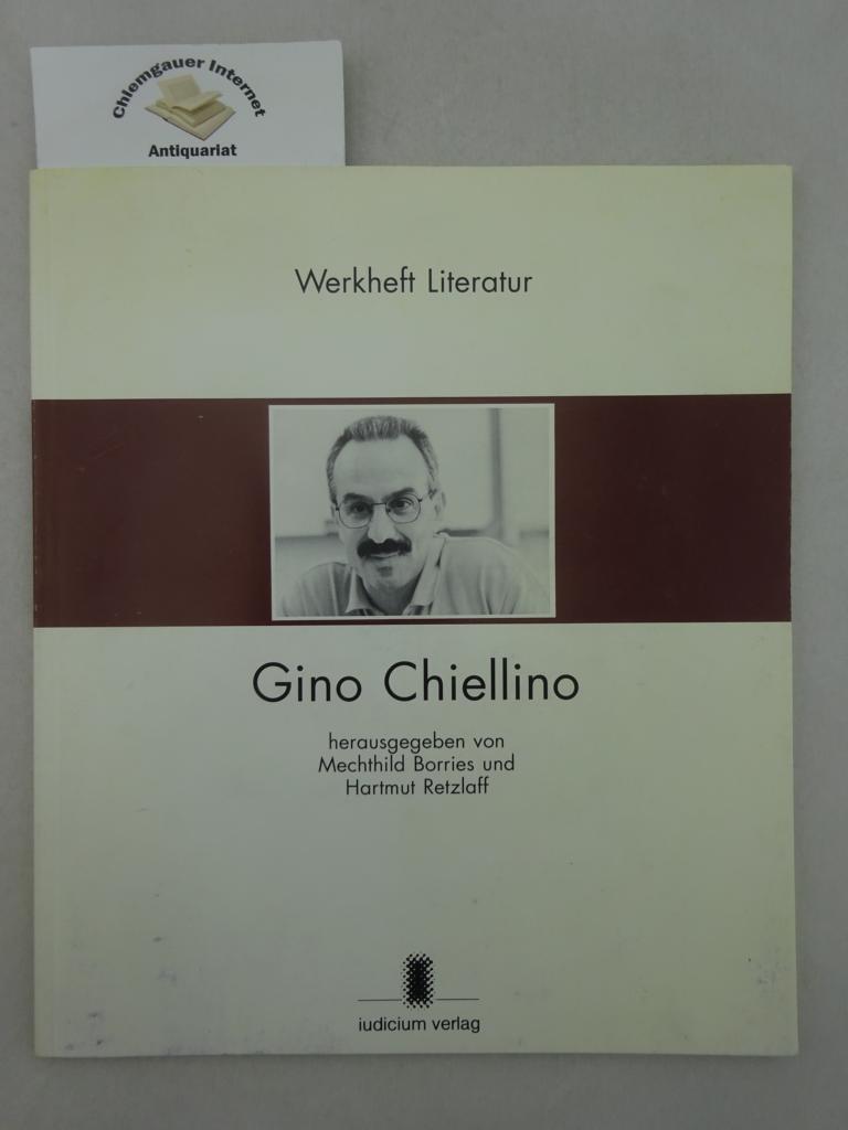 Borries, Mechthild und Hartmut Retzlaff (Hrsg.):  Gino Chiellino : [eine Publikation des Goethe-Instituts Mnchen, Referat: Spracharbeit Kulturinstitute]. 