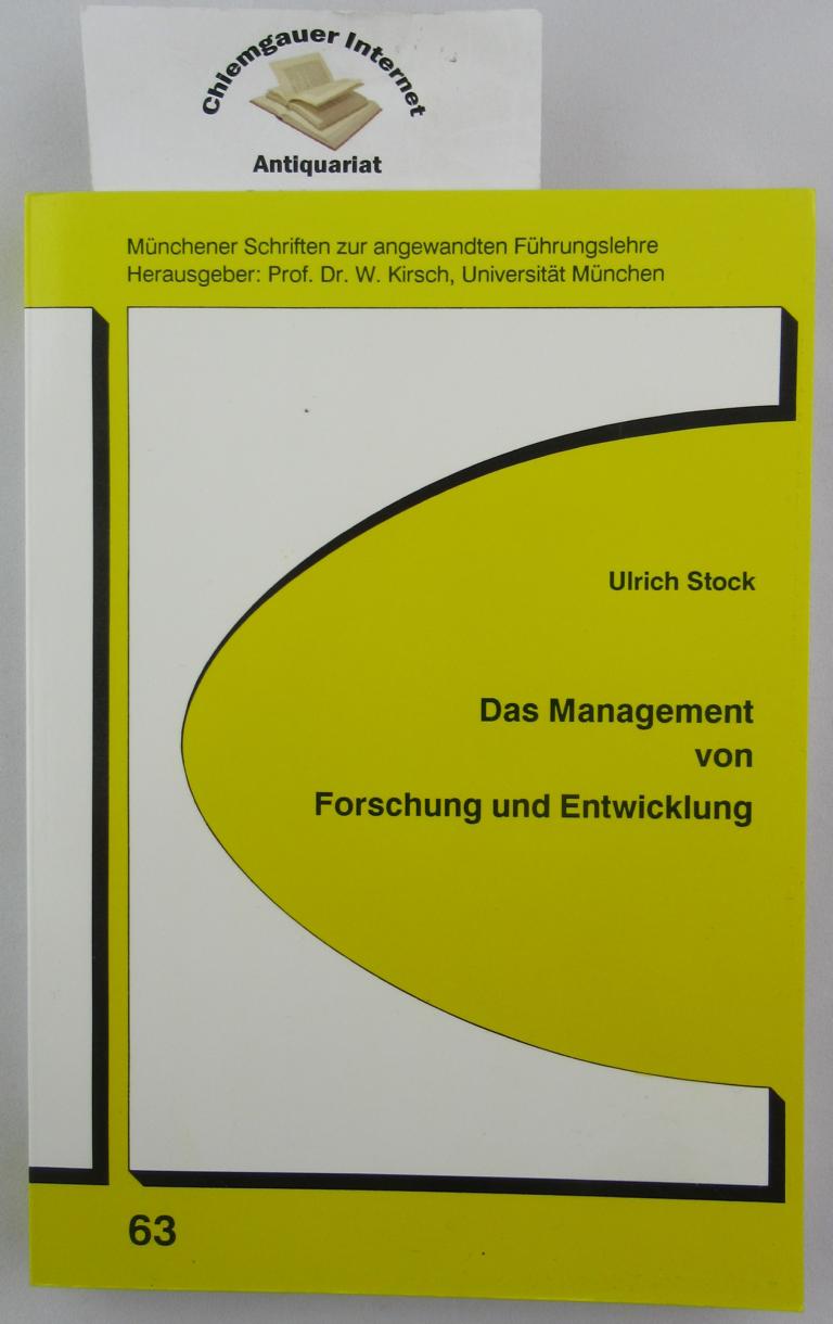 Stock, Ulrich:  Das Management von Forschung und Entwicklung. 