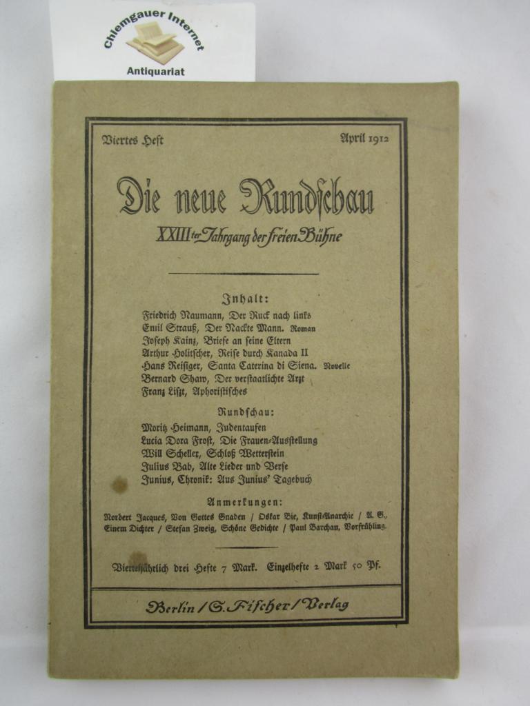Bie, Oskar(Redaktion):  Die neue Rundschau. XXIIIter Jahrgang der Freien Bhne. Viertes Heft. April 1912. 