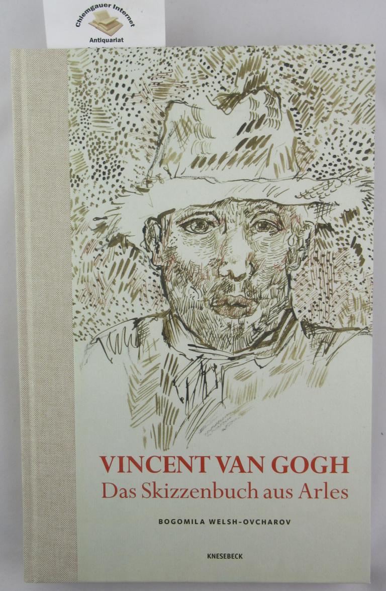 Vincent van Gogh, das Skizzenbuch aus Arles.