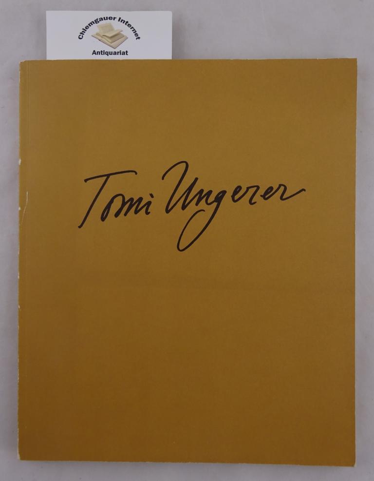 Ungerer, Tomi:  Tomi Ungerer. Ausstellung Mnchner Stadtmuseum 4. Februar 1982 - 2. Mai 1982. 
