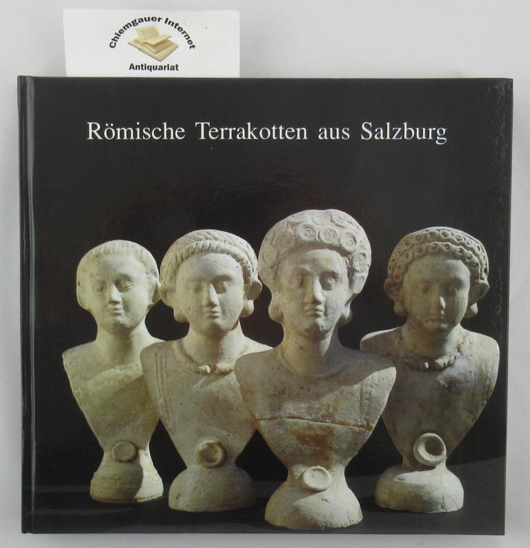 Römische Terrakotten aus Salzburg. Mit einem Beitrag von Norbert Heger. Katalog der Ausstellung im Salzburger Museum Carolino Augusteum 1990. (Schriftenreihe des Salzburger Museums CA 9).