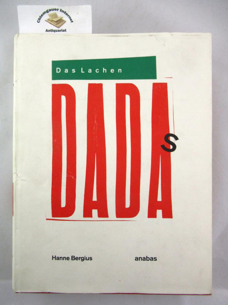 Das Lachen Dadas : die Berliner Dadaisten und ihre Aktionen.