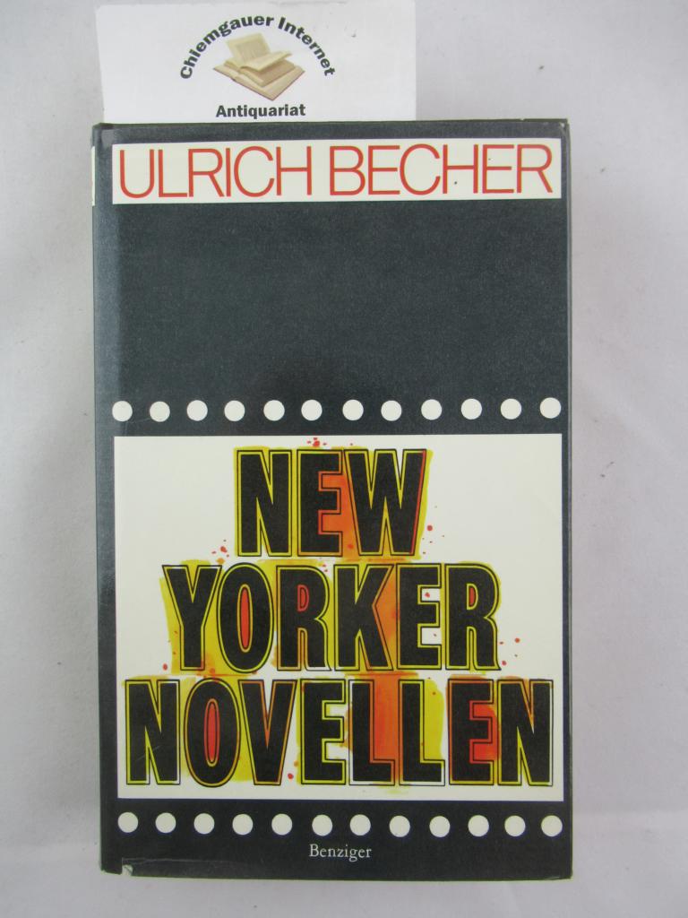 Becher, Ulrich:  New Yorker Novellen : Ein Zyklus in drei  Nchten. 
