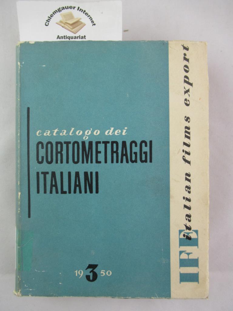 Italian Films Export (ed.):  catalogo dei Cortometraggi Italiani. 1950. 