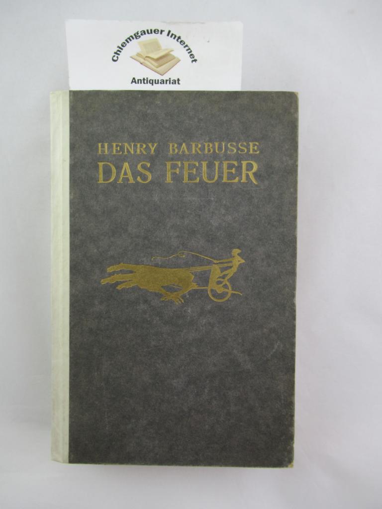 Barbusse, Henri:  Das Feuer : Tagebuch einer Korporalschaft. 