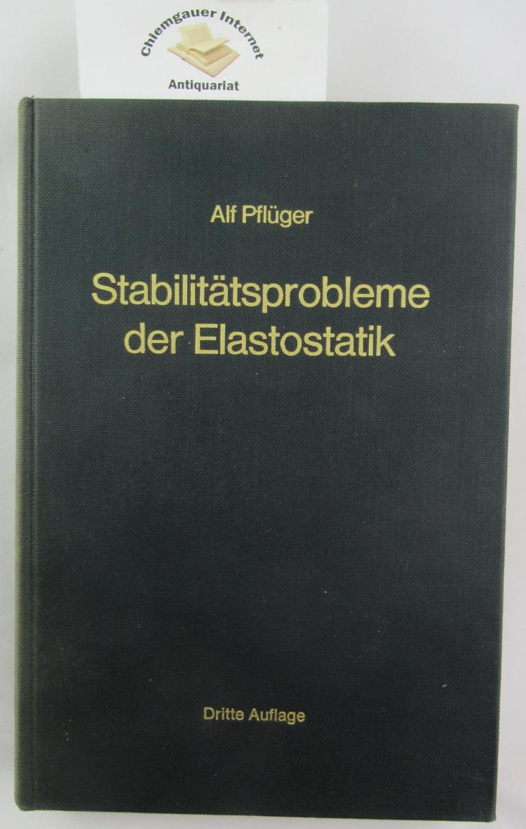 Pflger, Alf:  Stabilittsprobleme der Elastostatik. DRITTE, neubearbeitete Auflage. Mit 548 Abbildungen. 