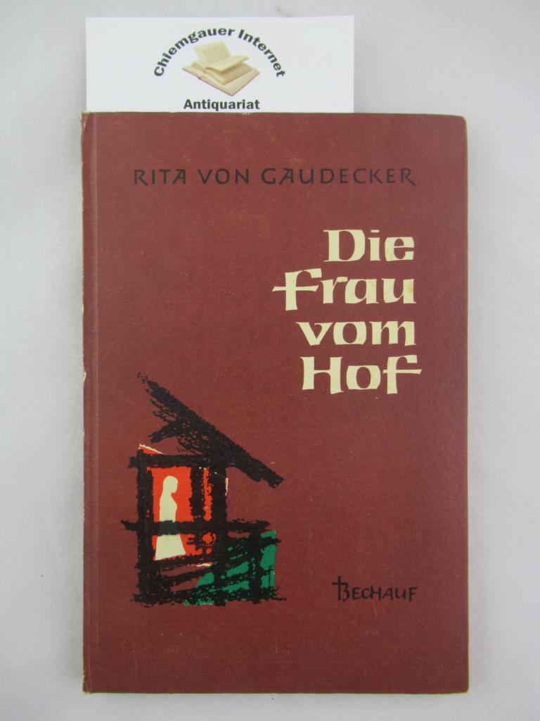 Gaudecker, Rita von:  Die Frau vom Hof. 