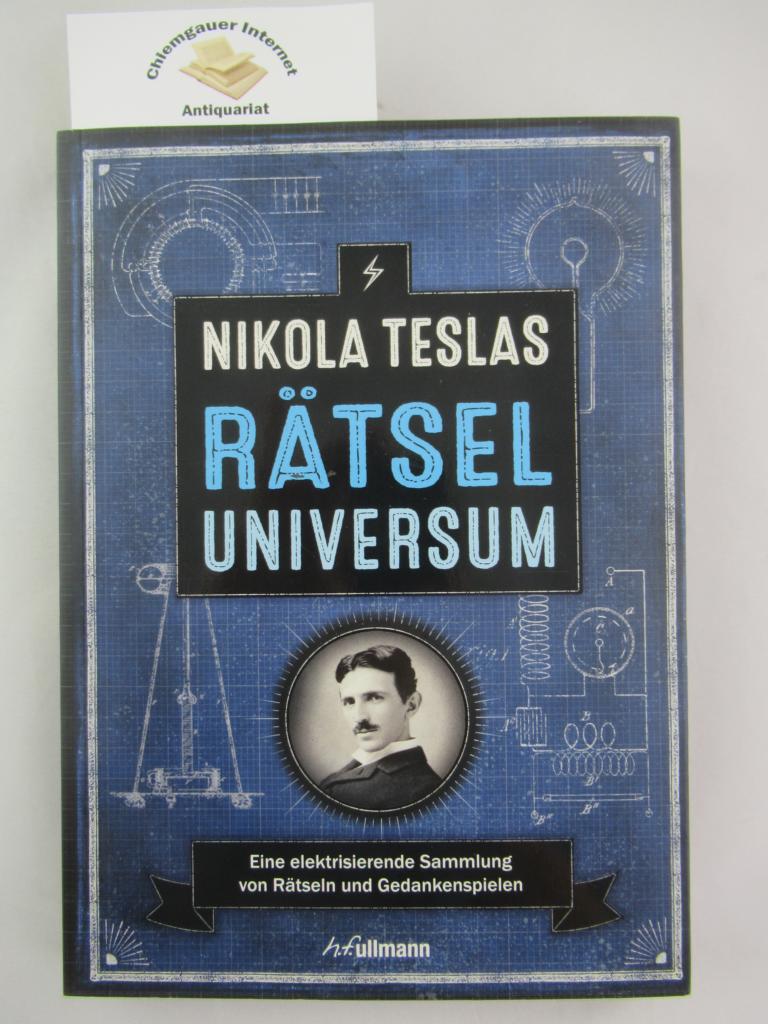 Galland, Richard:  Nikola Teslas Rtseluniversum : Eine elektrisierende Sammlung von Rtseln und Gedankenspielen. 
