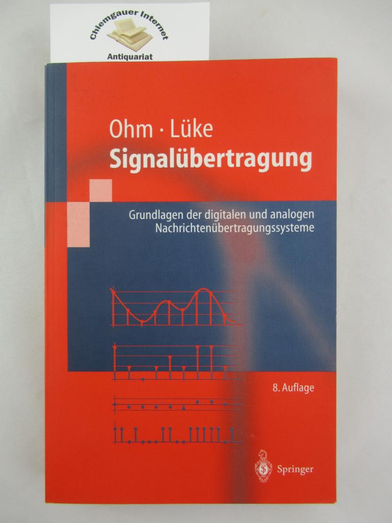 Ohm, Jens-Rainer und Hans Dieter Lke:  Signalbertragung : Grundlagen der digitalen und analogen Nachrichtenbertragungssysteme. 