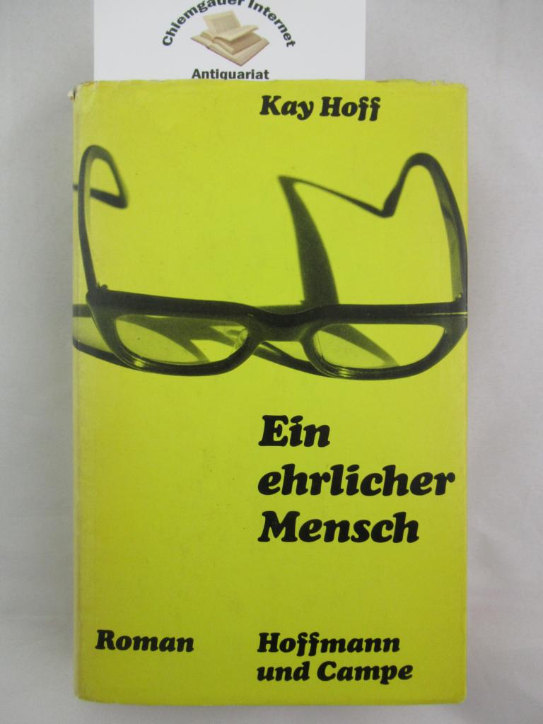 Hoff, Kay:  Ein ehrlicher Mensch : Roman. 