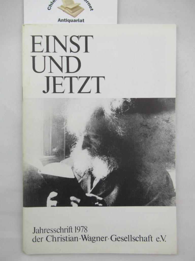 Hepfer, Harald und Ulrich Keicher (Hrsg.):  Einst und Jetzt. Jahresschrift der Christian-Wagner-Gesellschaft e.V. 1978. 