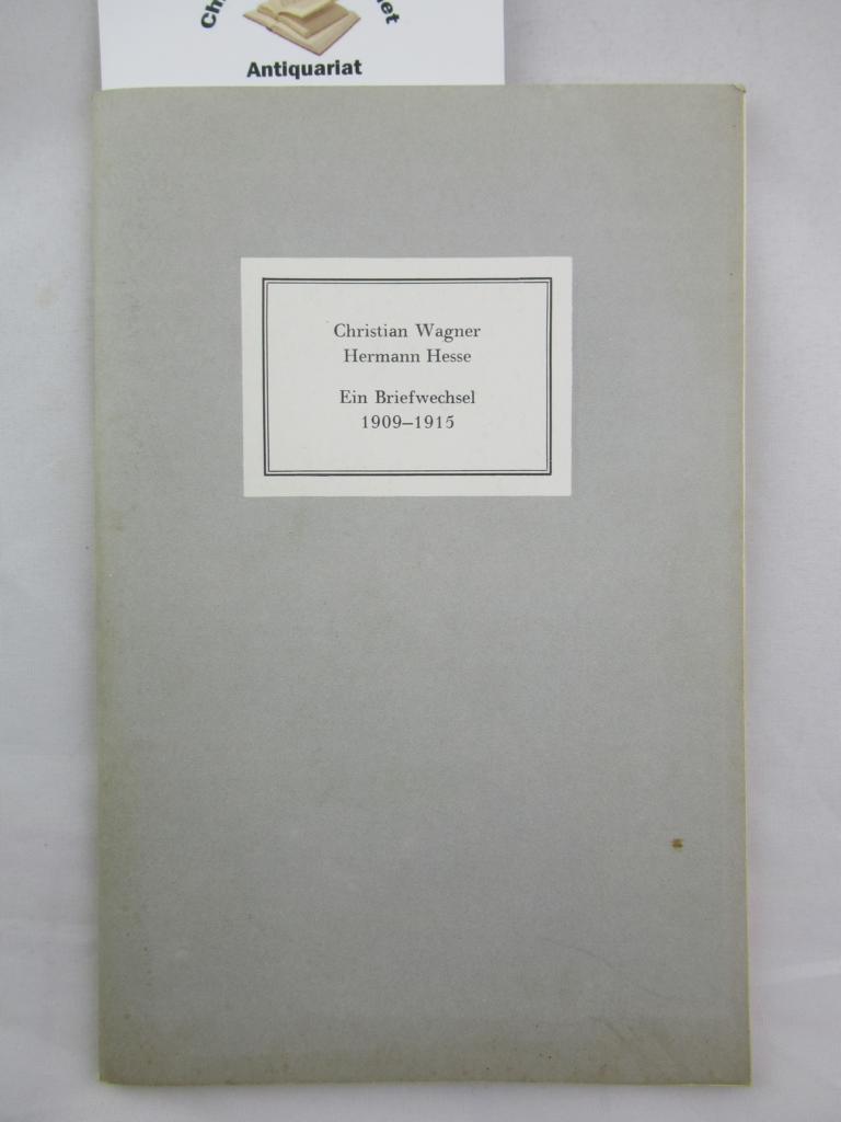 Wagner, Christian und Hermann Hesse:  Ein Briefwechsel 1909 - 1915. 