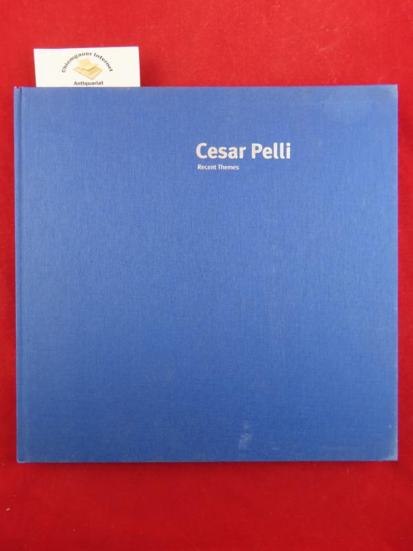 Cesar Pelli. Recent themes.