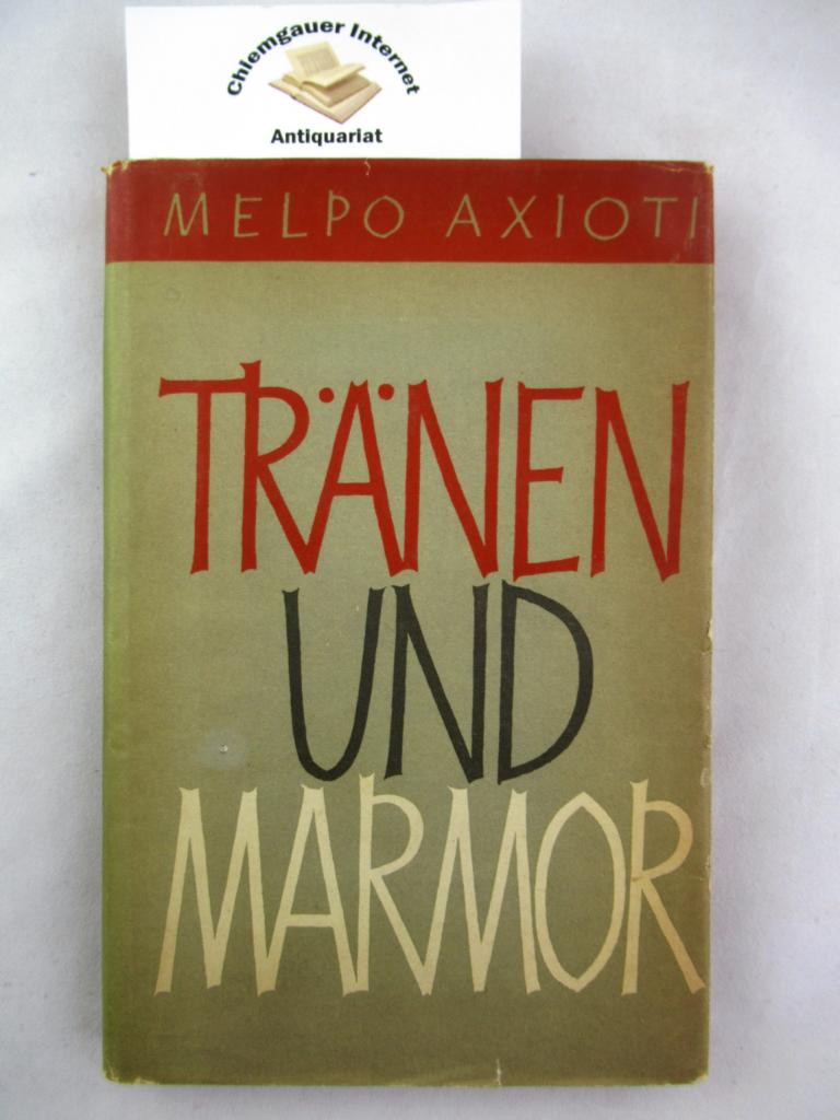 Axioti, Melpo:  Trnen und Marmor. 
