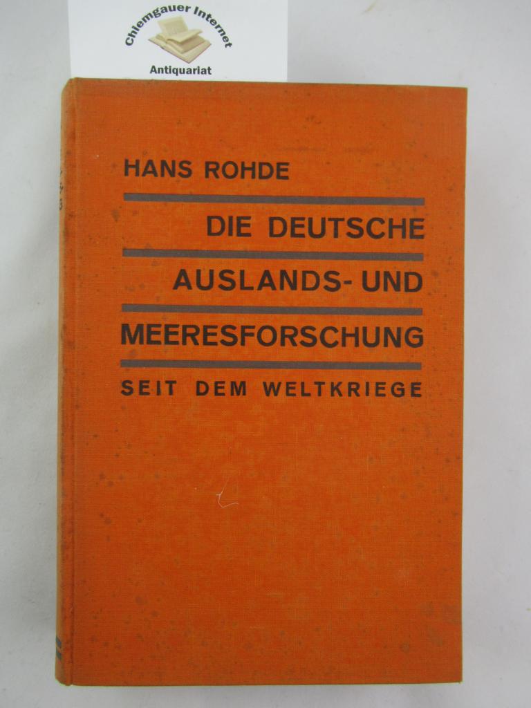 Rohde, Hans:  Die deutsche Auslands- und Meeresforschung seit dem Weltkriege. 