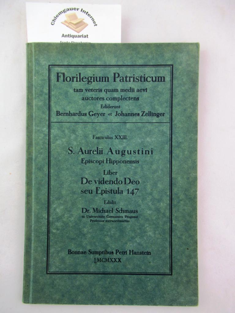 S. Aurelii Augustini Episcopi Hipponensis Liber De videndo Deo seu Epistula 147 , edidit Dr. Michael Schmaus.