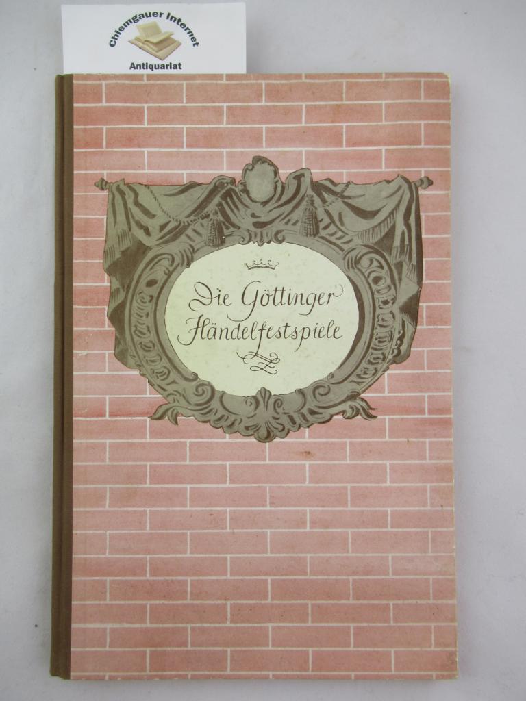 Die Göttinger Händelfestspiele. Festschrift.Mit Beiträgen v. R. Gerber, C. Niessen u.a.