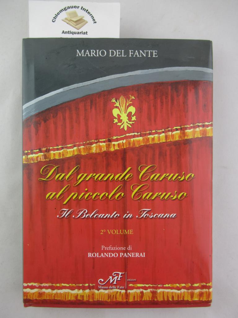 Da grande Caruso al piccolo Caruso. In Belcanto in Toscana.  DUE (2) Volume.