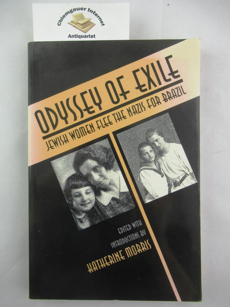 Morris, Katherine ( Editor):  Odyssey of Exile: Jewish Women Flee the Nazis for Brazil (Paperback) 