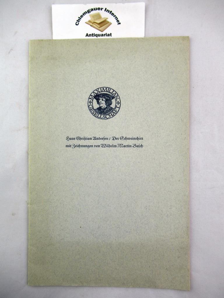 Andersen, Hans-Christian und Wilhelm Martin Busch:  Der Schweinehirt. Mit Zeichnungen von Wilhelm Martin Busch. 