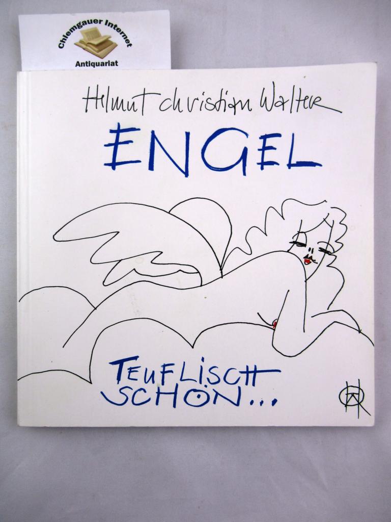 Walter, Helmut C.:  Engel : teuflisch schn ... 