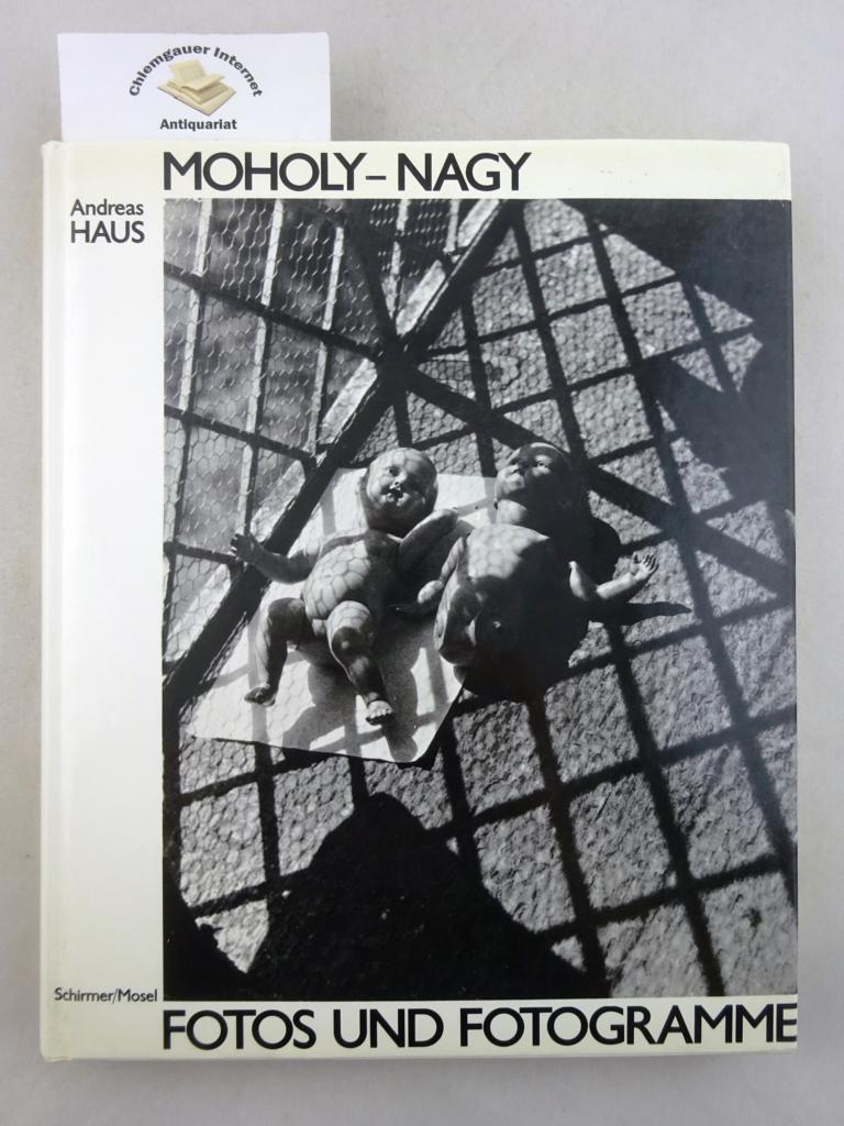 Haus, Andreas:  Moholy-Nagy, Fotos und Fotogramme. 