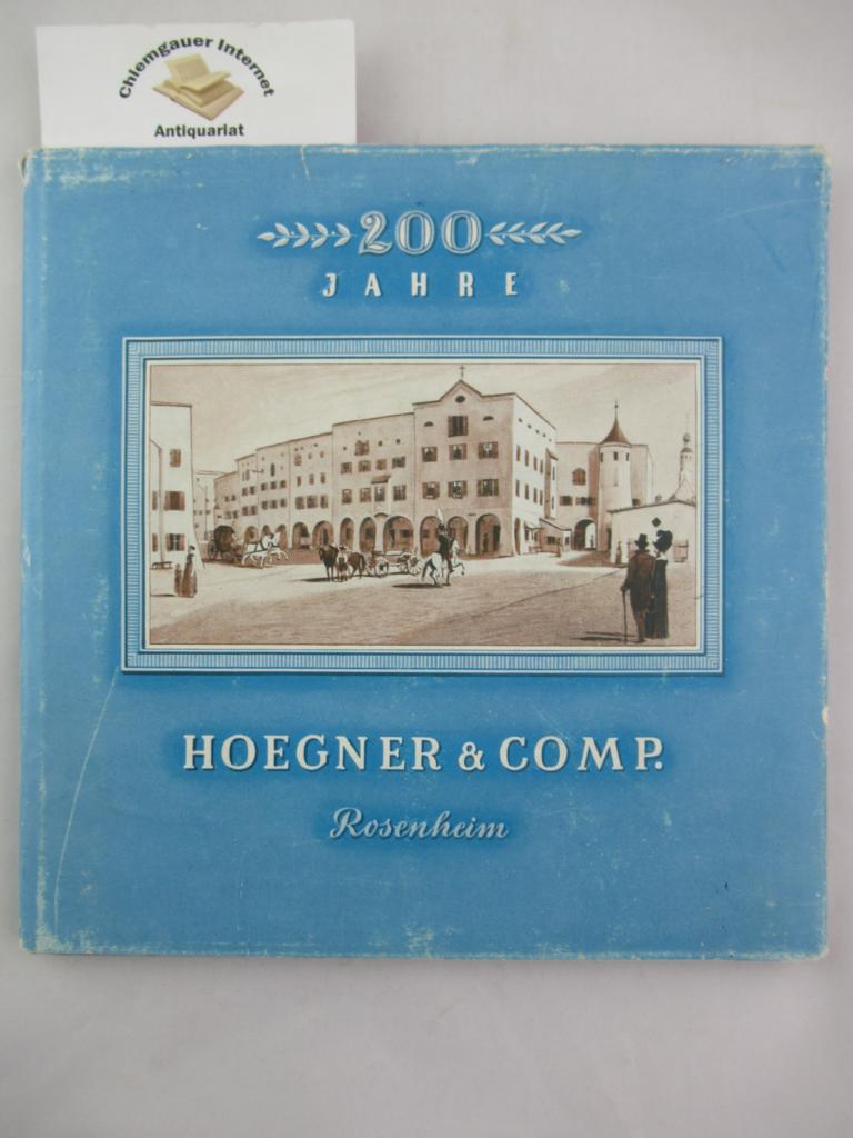 Aschl, Albert:  Aus der 200jhrigen Geschichte des Hauses Hoegner & Comp. 1755-1955. 