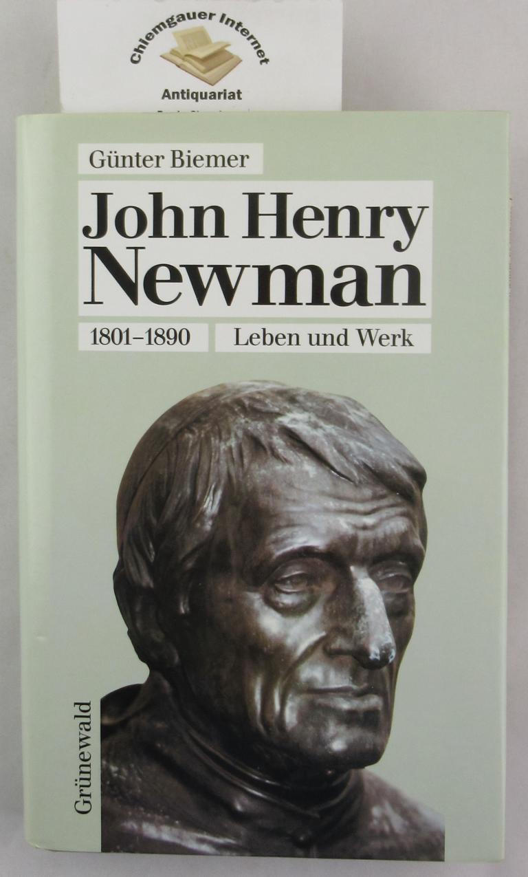John Henry Newman 1801 - 1890 Leben und Werk.