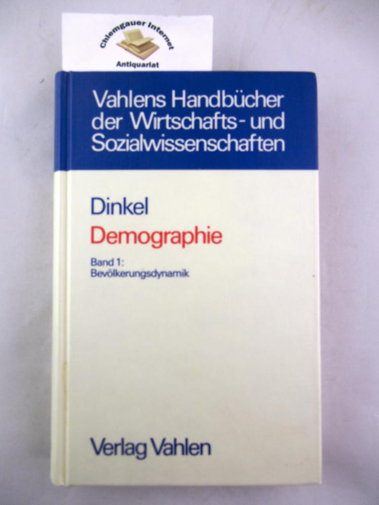 Dinkel, Reiner:  Demographie. Band 1:  Bevlkerungsdynamik 
