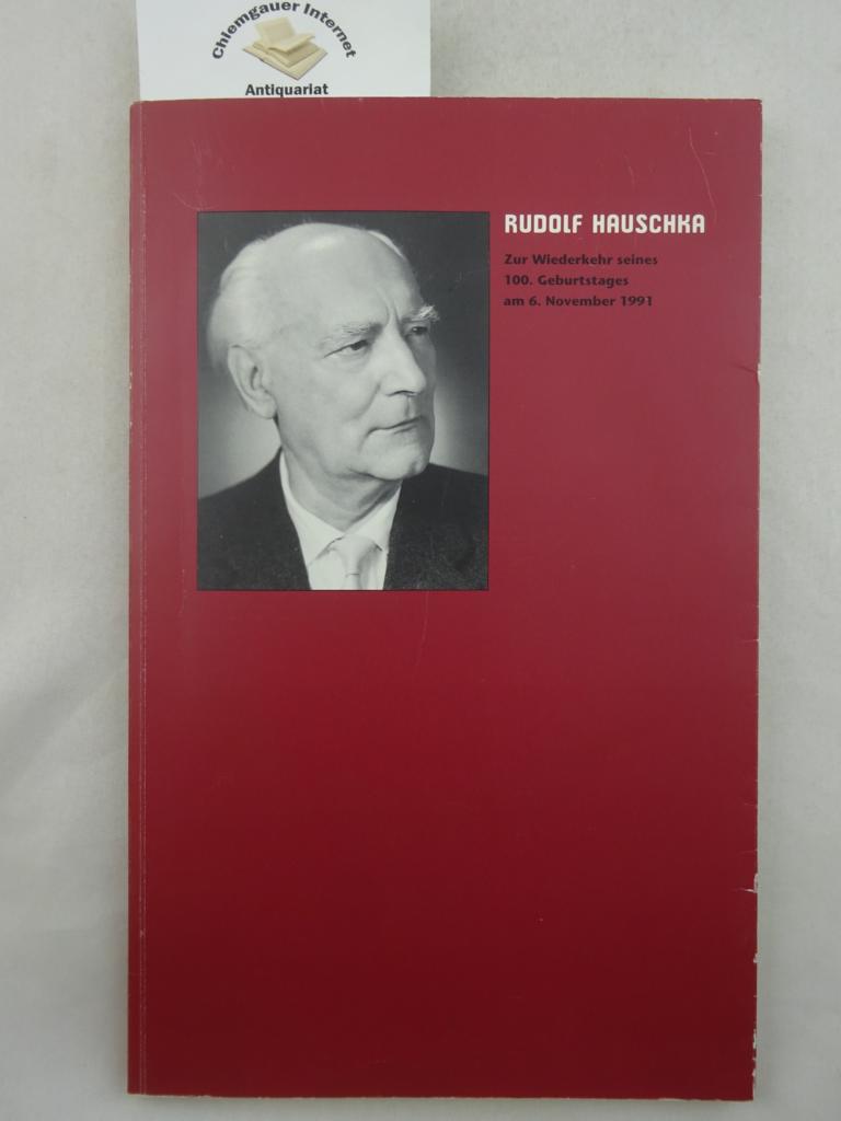   Rudolf Hauschka : zur Wiederkehr seines 100. Geburtstages am 6. November 1991. 