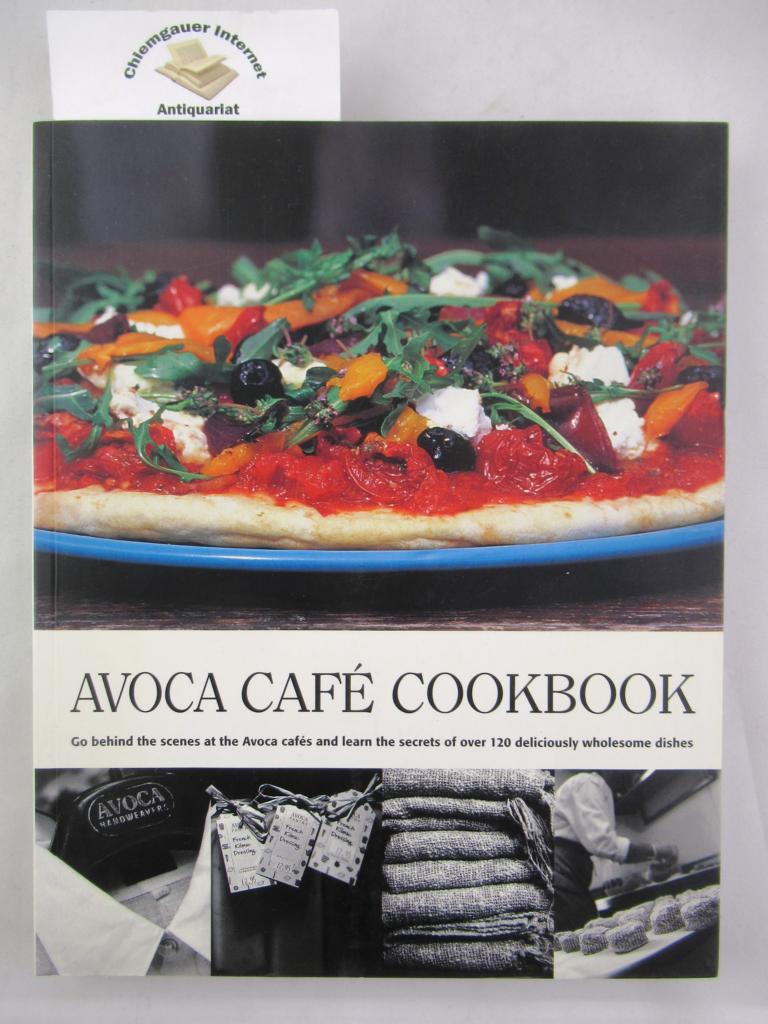 Arnold, Hugo and Leylie Hayes:  Avoca Cafe Cookbook. 