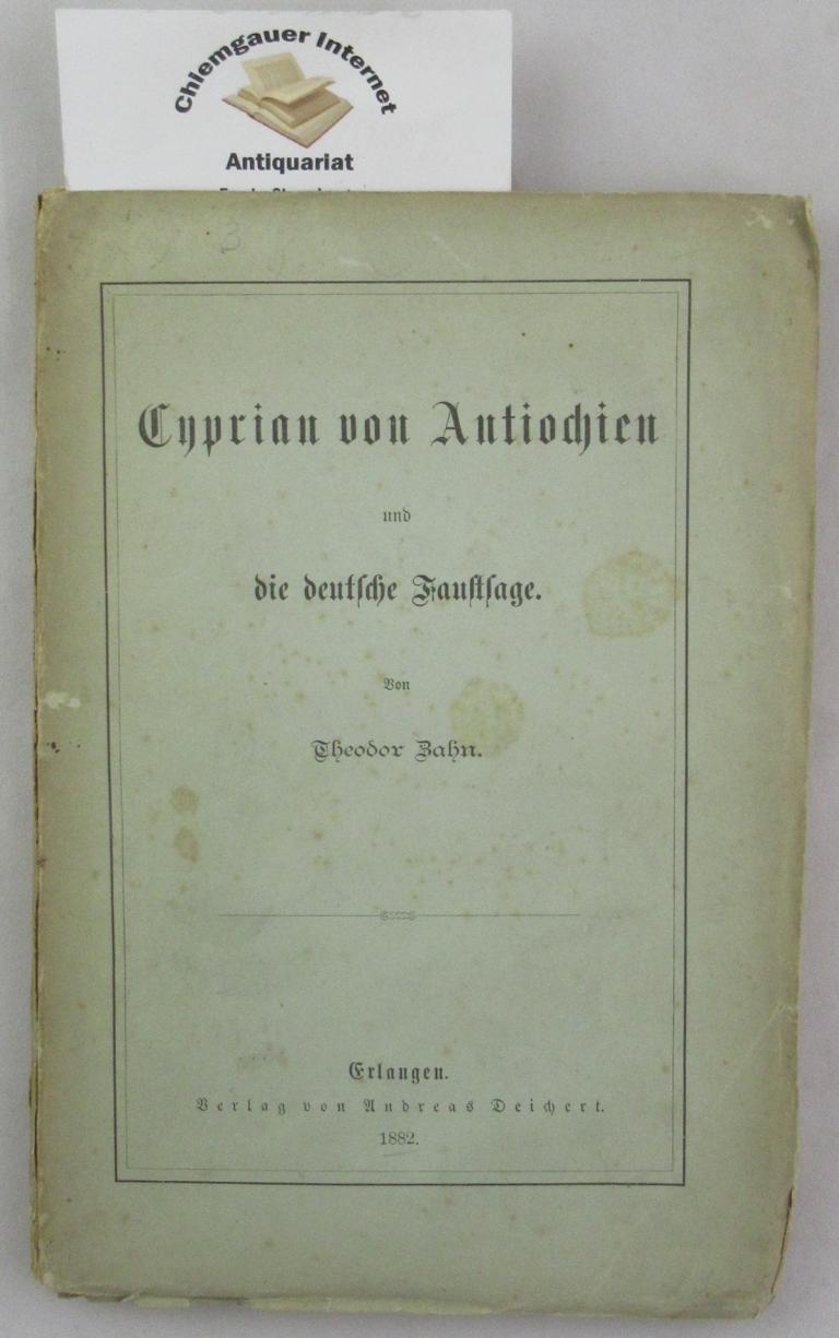 Zahn, Theodor von:  Cyprian von Antiochien und die deutsche Faustsage. 