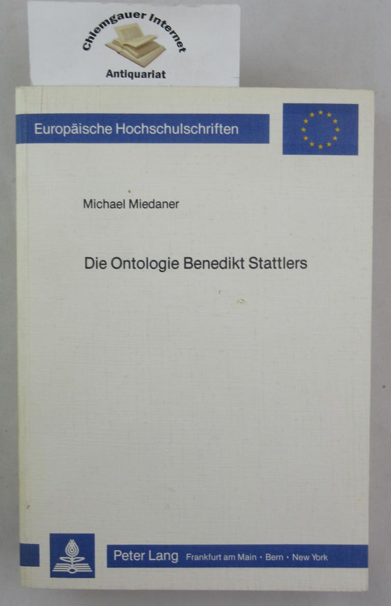 Miedaner, Michael:  Die Ontologie Benedikt Stattlers. 