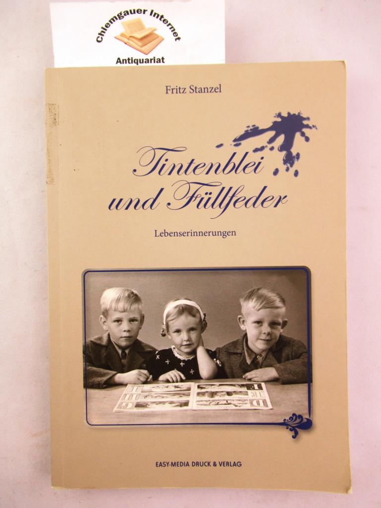 Stanzel, Fritz:  Tintenblei und Fllfeder. Lebenserinnerungen. 