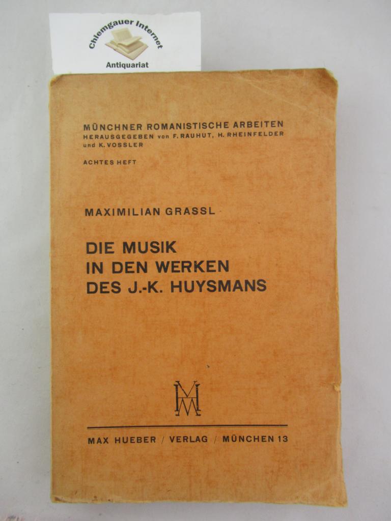 Grassl, Maximilian:  Die Musik in den Werken des I.-K. Huysmans 