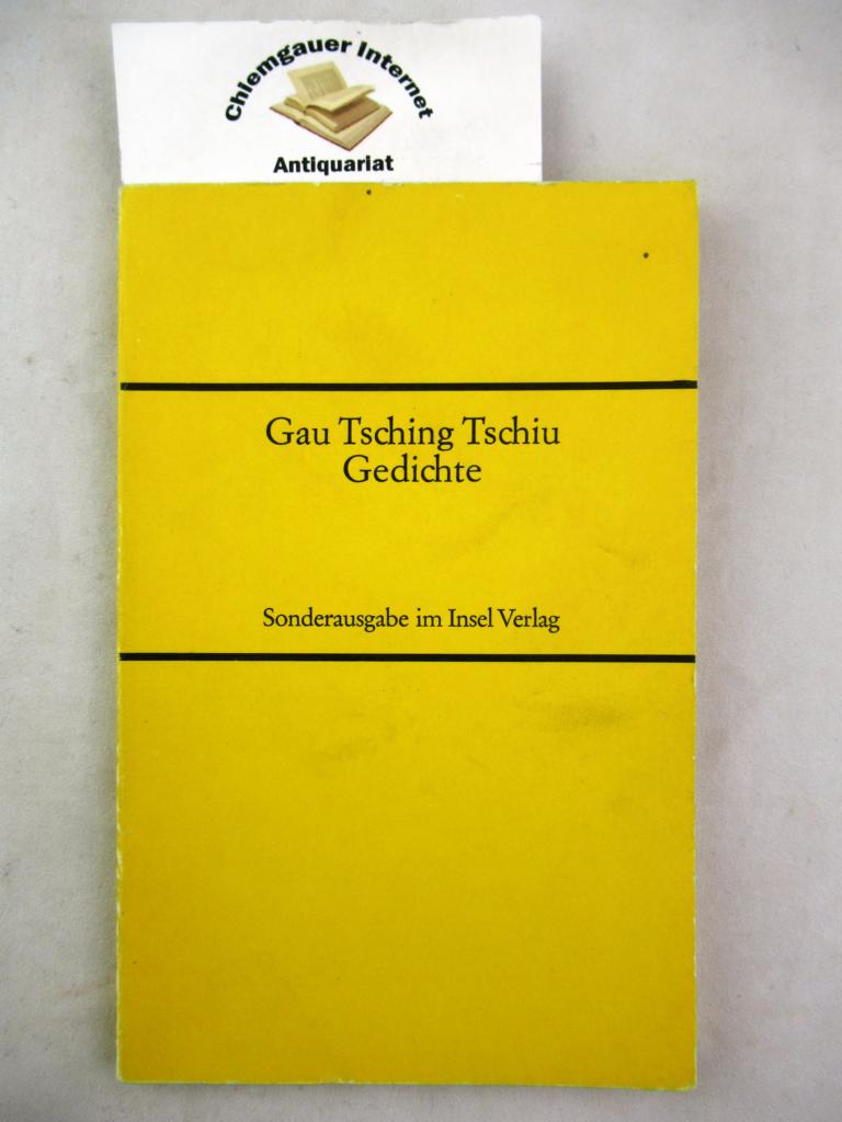 Tschiu, Gau Tsching:  Gau Tsching - Tschiu der Meister vom grnen Hgel / Gedichte. 
