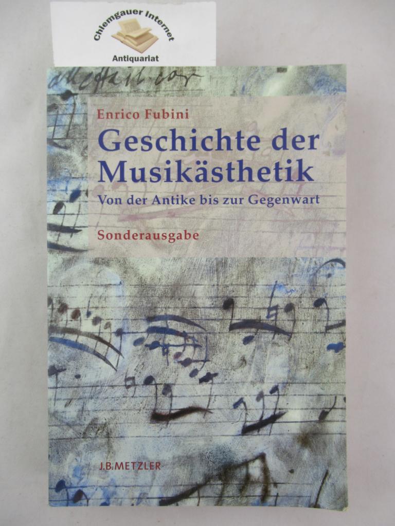 Fubini, Enrico:  Geschichte der Musiksthetik : von der Antike bis zur Gegenwart. 