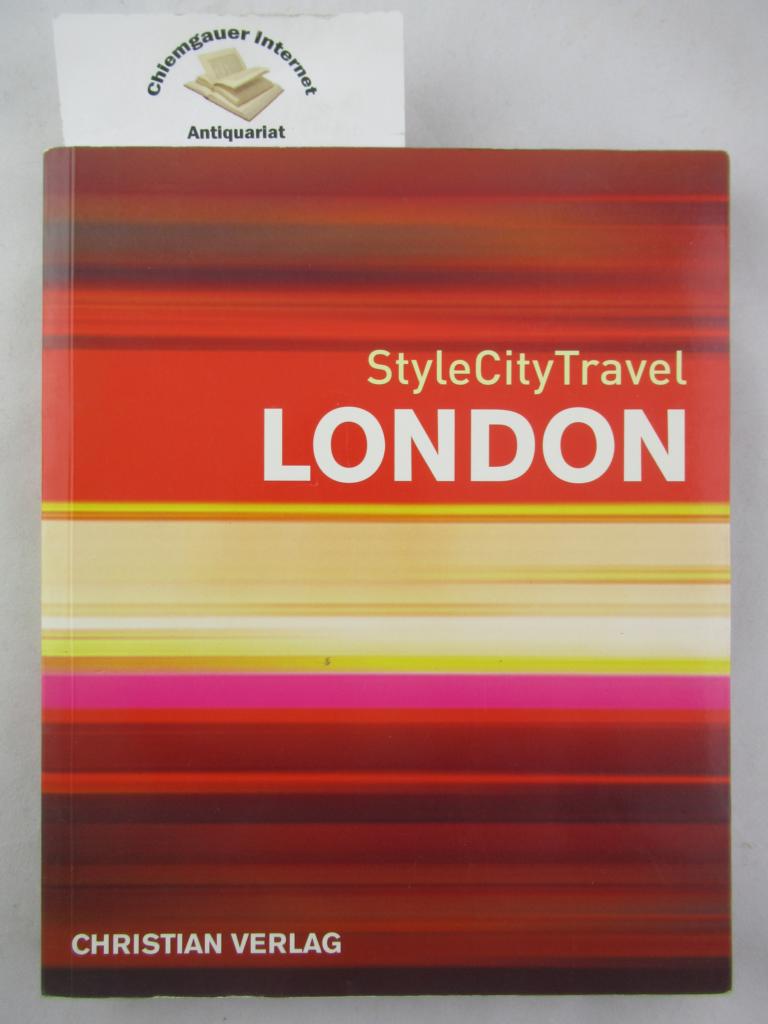 Richardson, Phyllis, Ingrid Rasmussen und Sylvi Zhle:  StyleCityTravel London. 