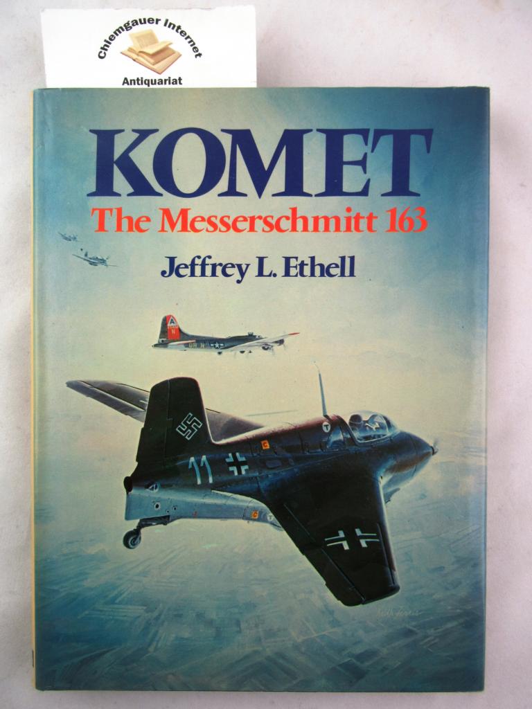Ethell, Jeffrey L.:  Messerschmit 163 
